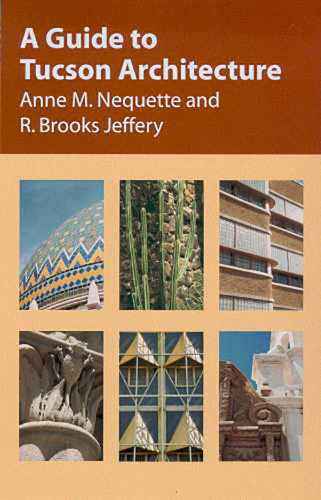 A Guide To Tucson Architecture,New