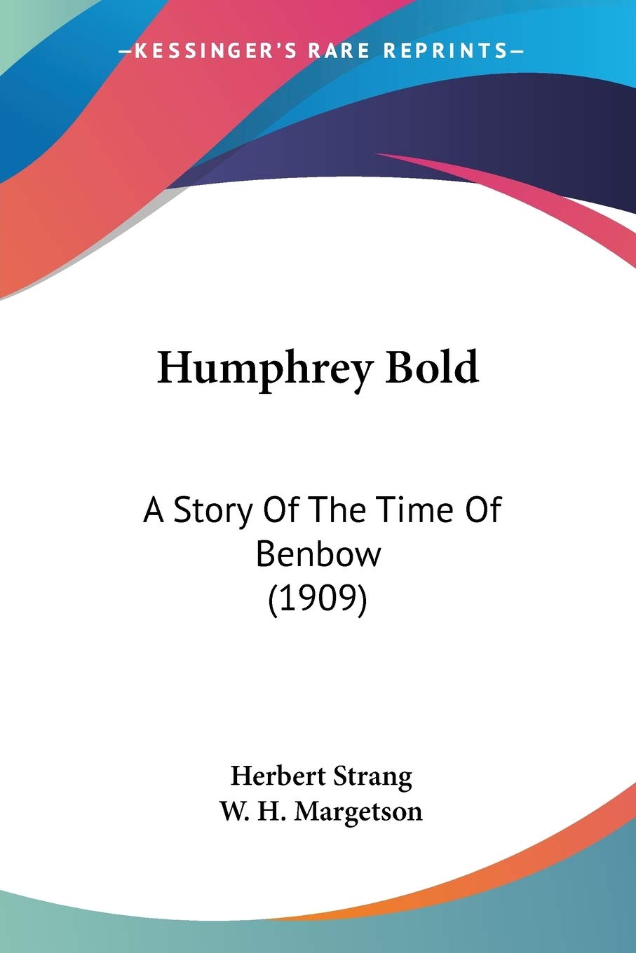 Humphrey Bold: A Story Of The Time Of Benbow (1909),Used