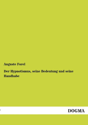 Der Hypnotismus, seine Bedeutung und seine Handhabe (German Edition),Used
