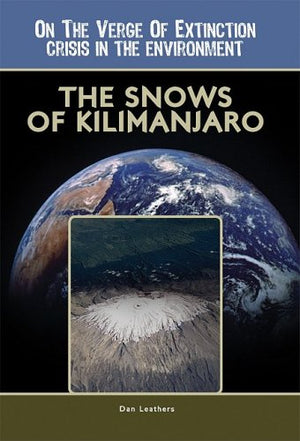 The Snows of Kilimanjaro (Robbie Readers) (Robbie Readers: On the Verge of Extinction: Crisis in the Environment),Used