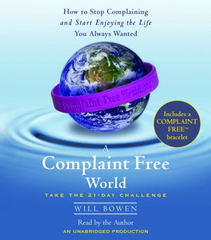 A Complaint Free World: How to Stop Complaining and Start Enjoying the Life You Always Wanted,Used