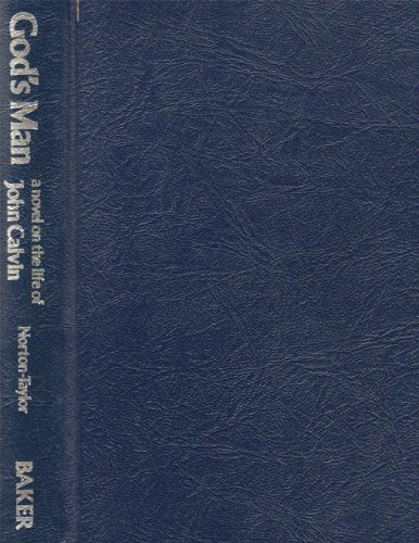 God's man: A novel on the life of John Calvin,Used