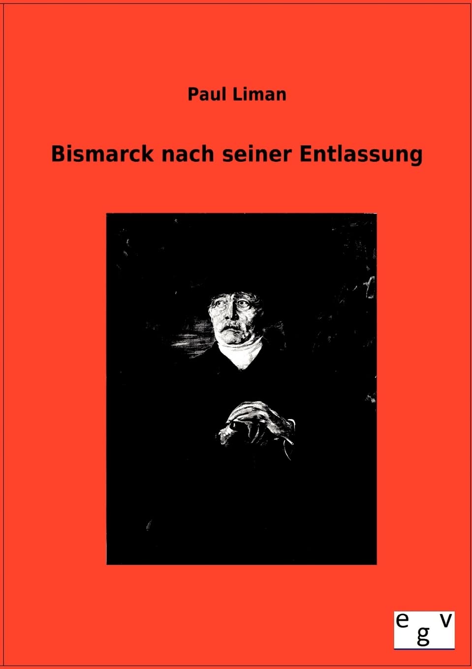 Bismarck nach seiner Entlassung (German Edition),Used