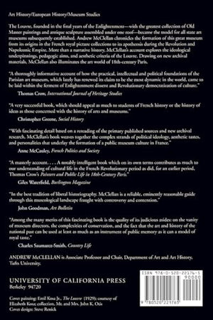 Inventing the Louvre: Art, Politics, and the Origins of the Modern Museum in EighteenthCentury Paris,New