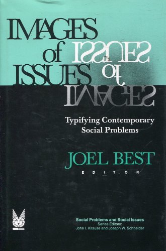 Images of Issues: Typifying Contemporary Social Problems,Used