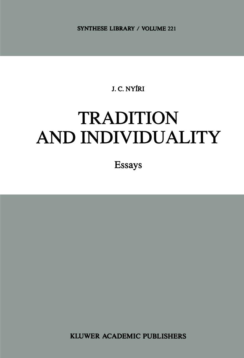 Tradition and Individuality: Essays (Synthese Library, 221),New