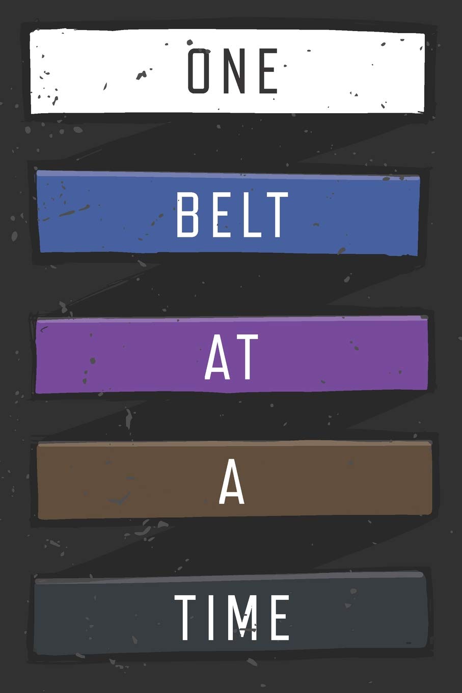 One Belt At A Time: Jiu Jitsu Training Log,Used