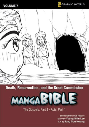 Manga Bible, Vol. 7: Death, Resurrection, and the Great Commission (The Gospel, Part 2; Acts, Part 1),Used