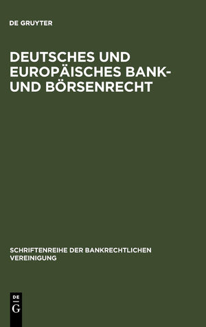 Deutsches Und Europisches Bank Und Brsenrecht: Bankrechtstag 1993 (Schriftenreihe Der Bankrechtlichen Vereinigung) (German Edit,Used