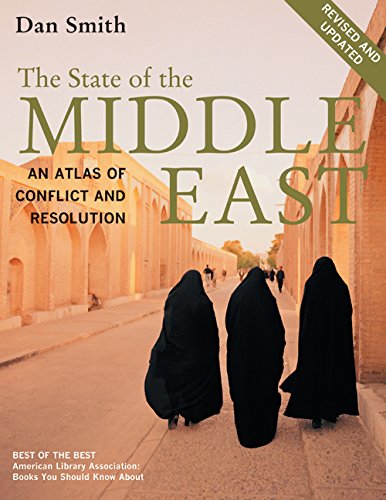 The State Of The Middle East, Revised And Updated: An Atlas Of Conflict And Resolution,Used