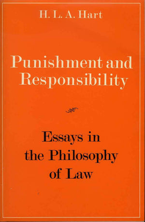 Punishment and Responsibility: Essays in the Philosophy of Law
