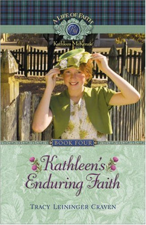 Kathleen's Enduring Faith (Life of Faith, A: Kathleen McKenzie Series),Used