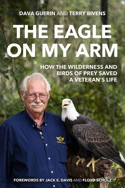 The Eagle On My Arm: How The Wilderness And Birds Of Prey Saved A Veteran'S Life (American Warrior Series),Used