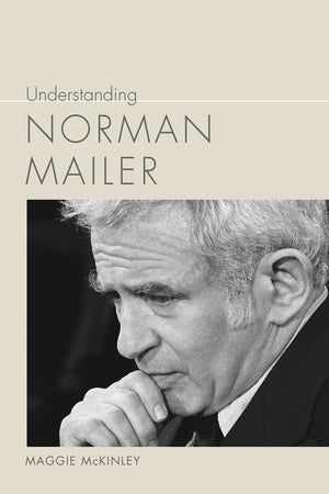 Understanding Norman Mailer (Understanding Contemporary American Literature),Used