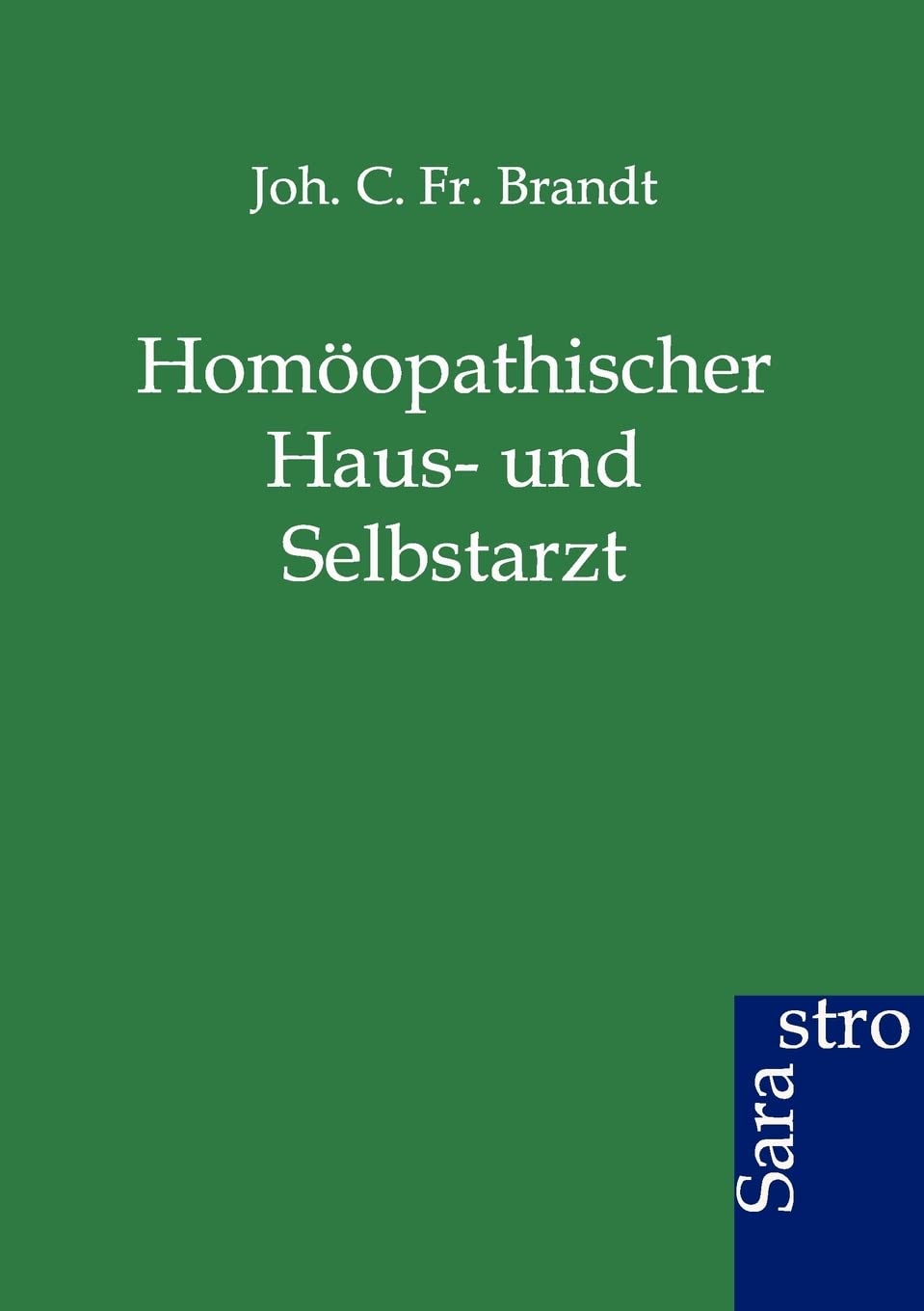 Homopathischer Haus und Selbstarzt (German Edition),Used