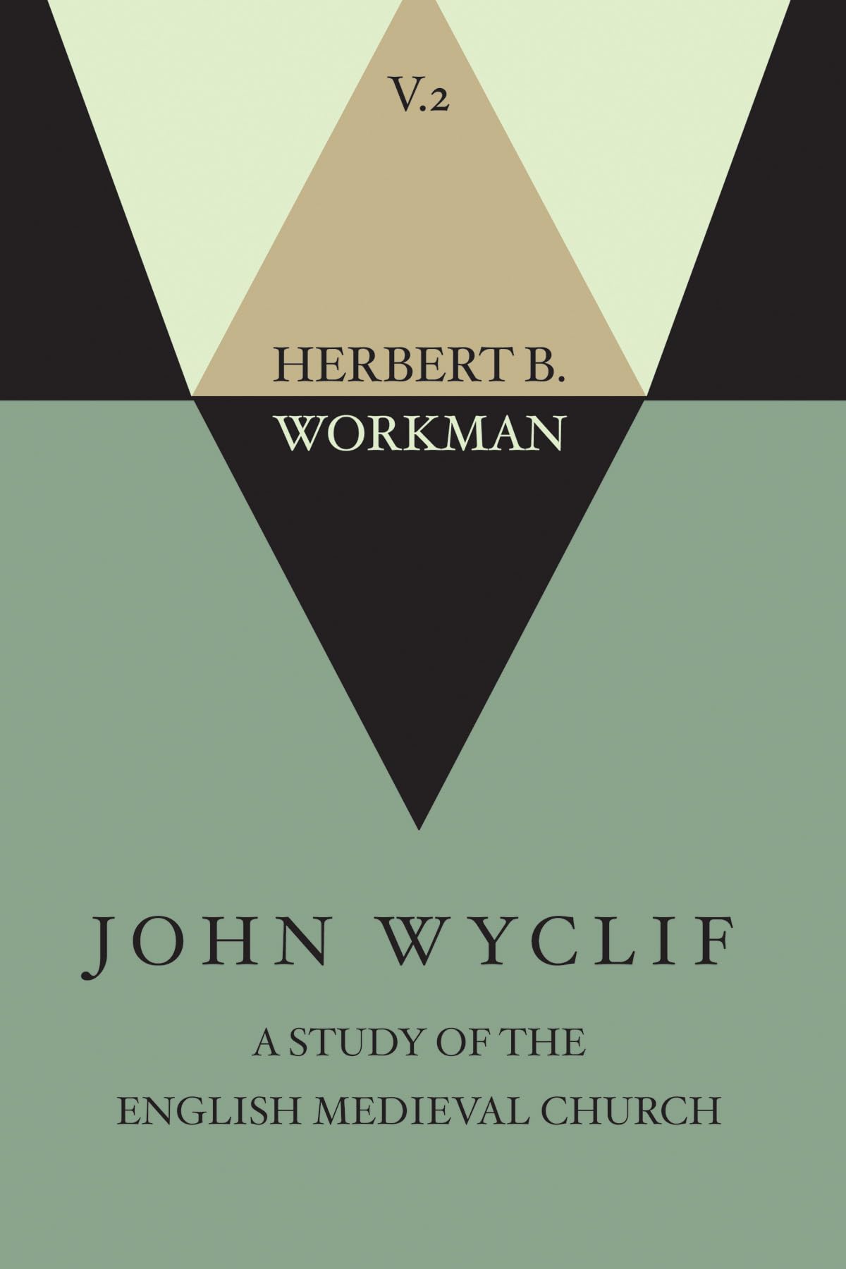 John Wyclif; A Study Of The English Medieval Church, Volume 2,Used