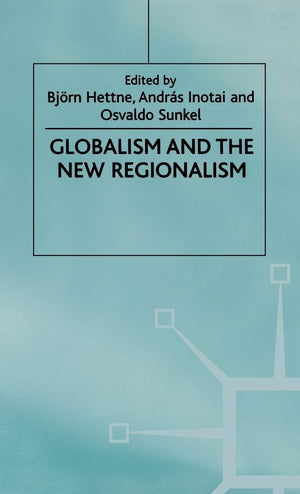 Globalism and the New Regionalism: Volume 1,Used