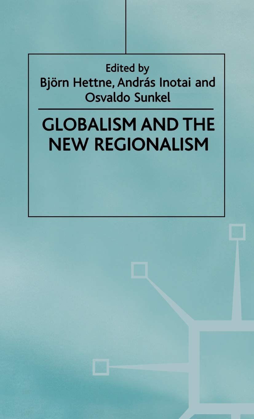 Globalism and the New Regionalism: Volume 1,Used