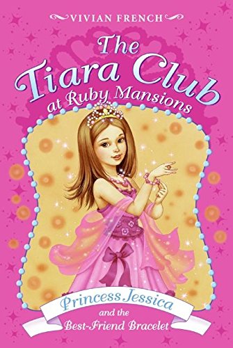 Tiara Club at Ruby Mansions 2: Princess Jessica and the BestFriend Bracelet, T,Used