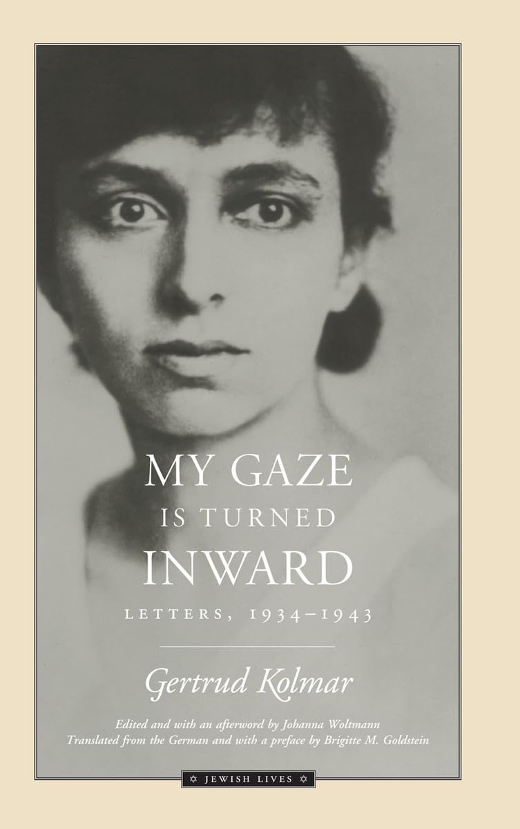 My Gaze Is Turned Inward: Letters 19381943 (Jewish Lives),Used