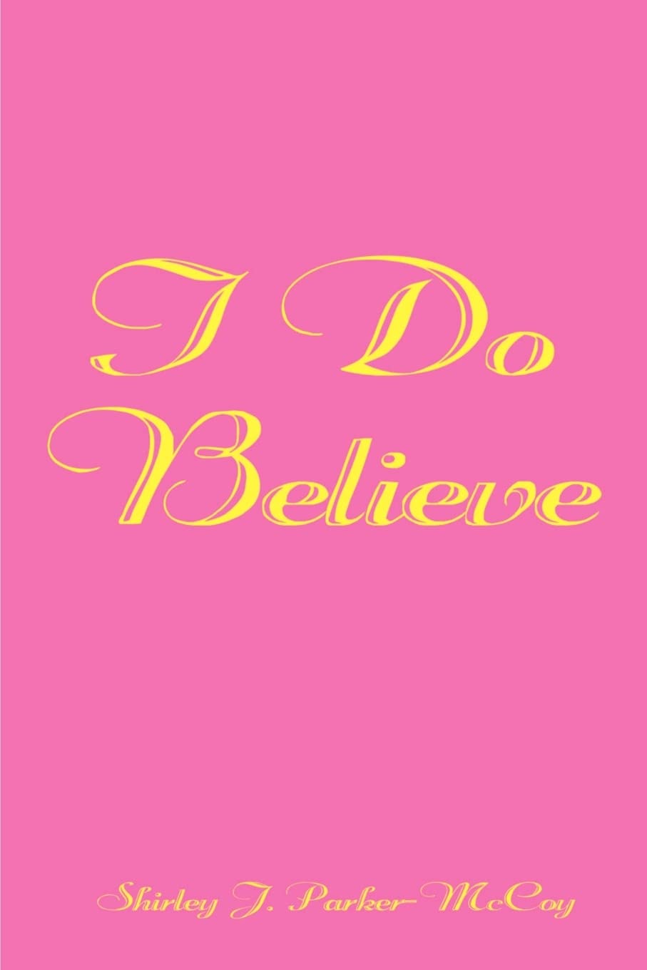 I Do Believe,Used