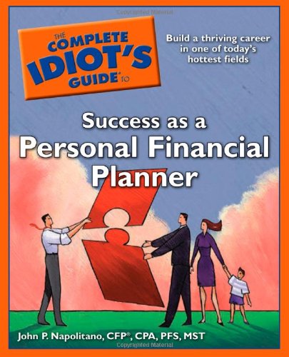 The Complete Idiot's Guide to Success as a Personal Financial Planner,New