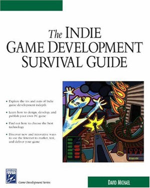 Indie Game Development Survival Guide (Game Development Series),Used