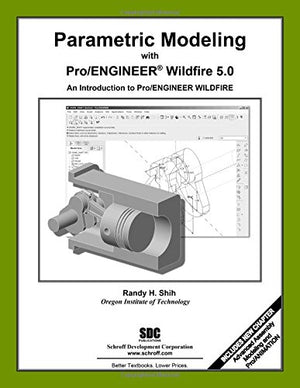 Parametric Modeling with Pro/ENGINEER Wildfire 5.0,New