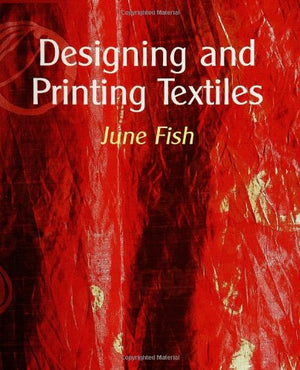 Designing And Printing Textiles