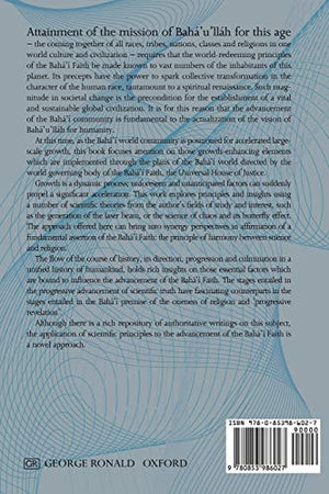 The Dynamics of Growth: Scientific Principles at Work in the Worldwide Advancement of the Baha'i Faith,Used