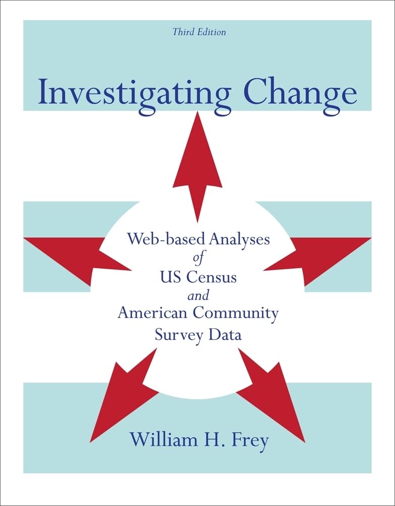 Investigating Change: Webbased Analyses Of Us Census And American Community Survey Data,New