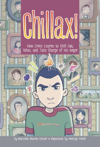 Chillax!: How Ernie Learns to Chill Out, Relax, and Take Charge of His Anger,Used