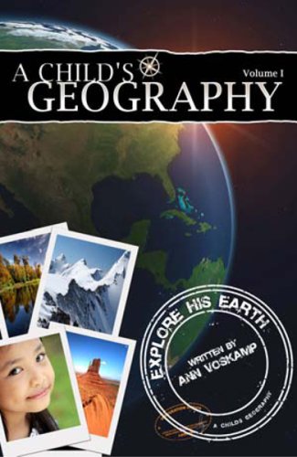 A Childs Geography: Explore His Earth: 1