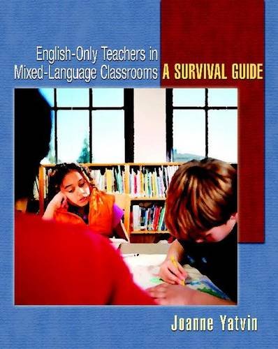 EnglishOnly Teachers in MixedLanguage Classrooms: A Survival Guide,Used
