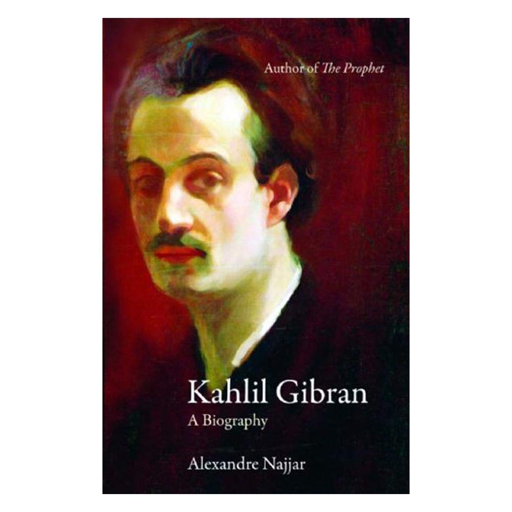 Kahlil Gibran: A Biography,New