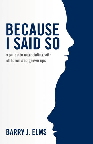 Because I said so: a guide to negotiating with children and grown ups,Used