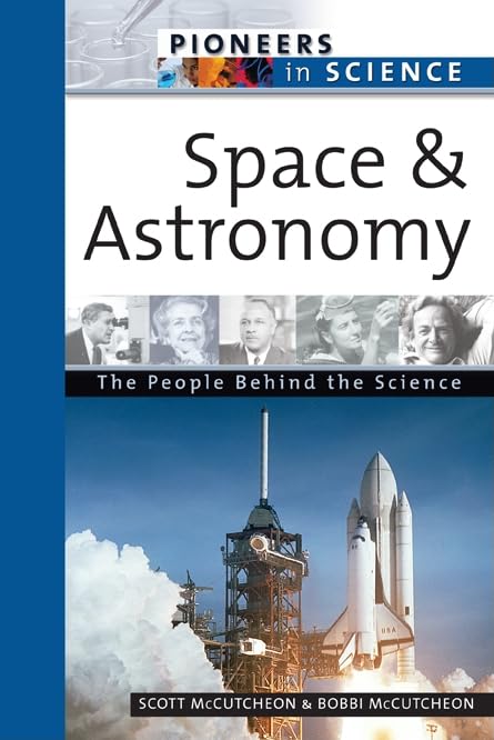 Space And Astronomy: The People Behind The Science (Pioneers In Science),Used