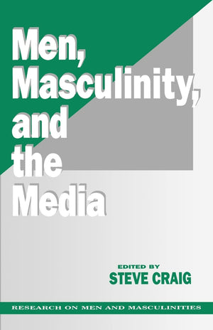 Men, Masculinity and the Media (SAGE Series on Men and Masculinity),New