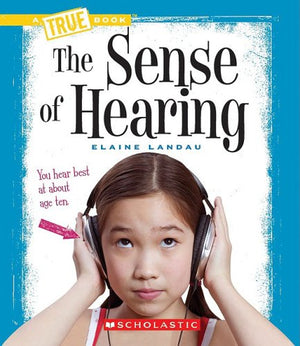 The Sense of Hearing (A True Book),Used