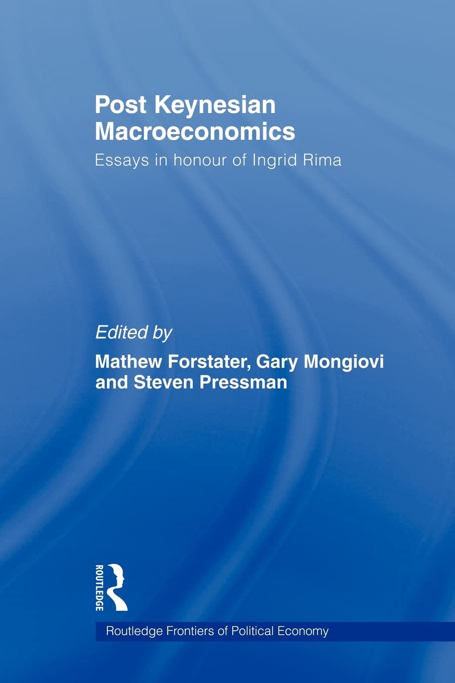 Postkeynesian Macroeconomics (Routledge Frontiers Of Political Economy),New