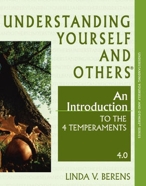Understanding Yourself And Others: An Introduction To The 4 Temperaments4.0-used