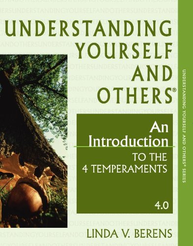 Understanding Yourself And Others: An Introduction To The 4 Temperaments4.0-used