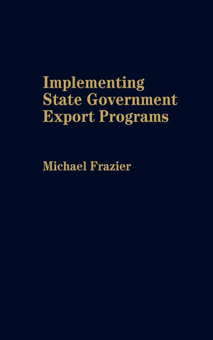 Implementing State Government Export Programs,New