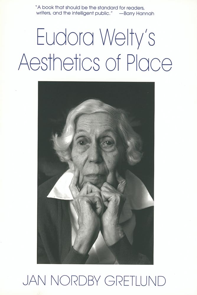 Eudora Welty's Aesthetics of Place,Used