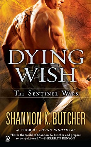 Dying Wish: A Novel Of The Sentinel Wars,Used