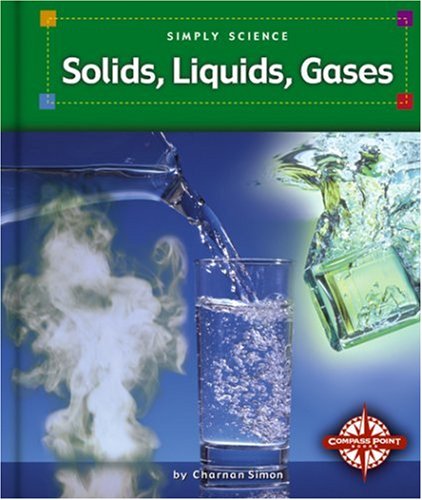 Solids, Liquids, Gases (Simply Science),Used