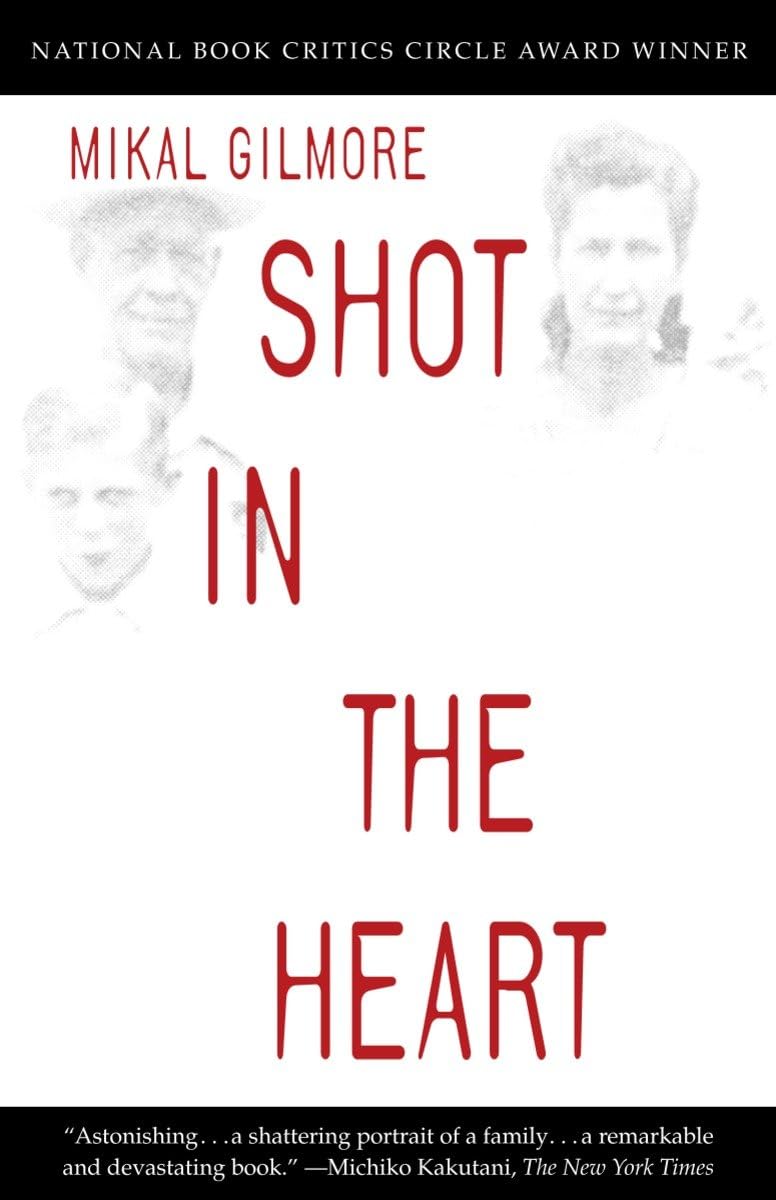 Shot In The Heart: National Book Critics Circle Award Winner