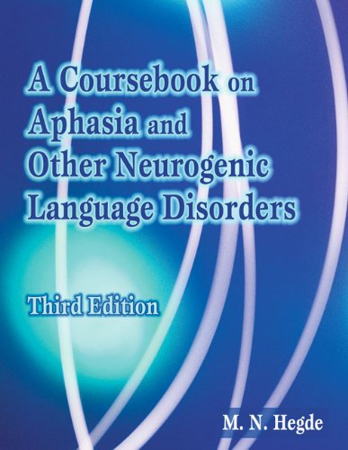 A Coursebook on Aphasia and Other Neurogenic Language Disorders,Used
