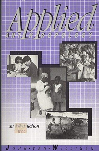 Applied Anthropology: An Introduction,Used