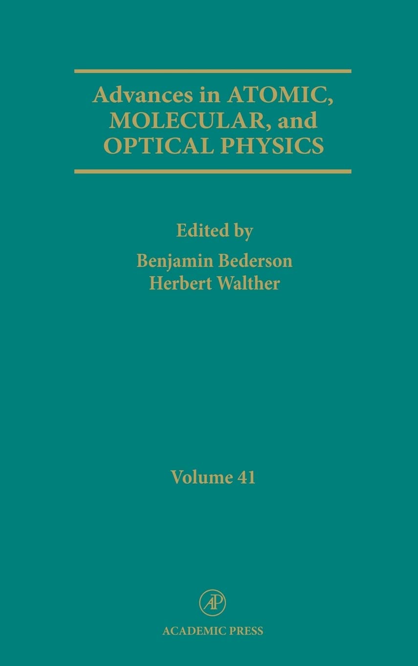 Advances In Atomic, Molecular, And Optical Physics (Volume 41),Used